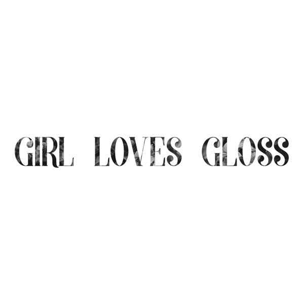 Girl Loves Gloss